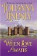 WHEN LOVE AWAITS di LINDSEY, JOHANNA 