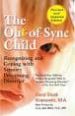 THE OUT-OF-SYNC CHILD: RECOGNIZING AND COPING WITH SENSORY PROCES SING DISORDER (PREFACE BY LUCY JANE MILLER) di STOCK KRANOWITZ, CAROL 