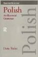 POLISH: AN ESSENTIAL GRAMMAR di BIELEC, DANA 