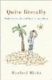 QUITE LITERALLY: PROBLEM WORDS AND HOW TO USE THEM di HICKS, WYNFORD 