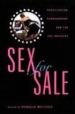 SEX FOR SALE: PROSTITUTION, PORNAGRAPHY, AND THE SEX INDUSTRY di VV.AA. 