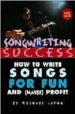 SONGWRITING SUCCESS: HOW TO WRITE SONGS FOR FUN AND (MAYBE) PROFI T de LYDON, MICHAEL 