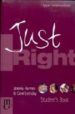 JUST RIGHT STUDENT S BOOK UPPE INTERMEDIATE di LETHABY, CAROL 