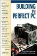 BUILDING THE PERFECT di THOMPSON, ROBERT BRUCE  THOMPSON, BARBARA FRITCHMAN 