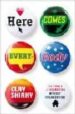 HERE COMES EVERYBODY di SHIRKY, CLAY 