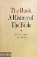 THE BOOK: A HISTORY OF THE BIBLE de HAMEL, CHRISTOPHER DE 