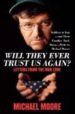 WILL THEY EVER TRUST US AGAIN? de MOORE, MICHAEL 