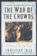 THE WAR OF THE CROWNS di JACQ, CHRISTIAN 