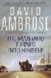 THE MAN WHO TURNED INTO HIMSELF de AMBROSE, DAVID 