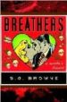BREATHERS di BROWNE, S. G. 