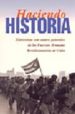 HACIENDO HISTORIA: ENTREVISTAS CON CUATRO GENERALES DE LAS FUERZA Z ARMADAS REVOLUCIONARIAS DE CUBA di VV.AA. 