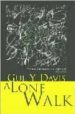 A LONE WALK de DAVIS, GUL Y. 