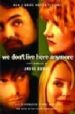 WE DON T LIVE HERE ANYMORE (FILMS) di DUBUS, ANDRE 