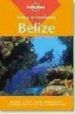DIVING & SNORKELING BELIZE (3RD ED.) (LONELY PLANET) di MEYER, FRANZ O. 