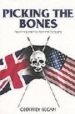 PICKING THE BONES: RECLAIMING THE PAST FROM THE POLITICIANS di REGAN, GEOFFREY 