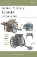 BRITISH ARTILLERY 1914-19: FIELD ARMY ARTILLERY di CLARKE, DALE 