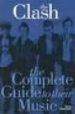 THE CLASH: THE COMPLETE GUIDE TO THEIR MUSIC di FLETCHER, TONY 