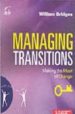 MANAGING TRANSITION: MAKING THE MOST OF CHANGE di BRIDGES, WILLIAM 