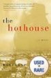 THE HOTHOUSE di KOEPPEN, WOLFGANG 