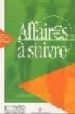 AFFAIRES A SUIVRE di BLOOMFIELD, ANATOLE  TAUZIN, BEATRICE 