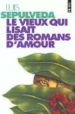 LE VIEUX QUI LISAIT DES ROMANS D AMOUR di SEPULVEDA, LUIS 