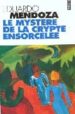 LE MYSTERE DE LA CRYPTE ENSORCELEE de MENDOZA, EDUARDO 