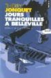 JOURS TRANQUILLES A BELLEVILLE di JONQUET, THIERRY 