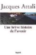 UNE BREVE HISTOIRE DE L AVENIR di ATTALI, JACQUES 