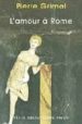 L AMOUR A ROME di GRIMAL, PIERRE 
