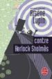ARSENE LUPIN CONTRE HERLOCK SHOLMES de LEBLANC, MAURICE 