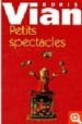 PETITS SPECTACLES (EDITION DE ARNAUD NOL) di VIAN, BORIS 