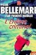 L'ENFANT CRIMINEL de BELLEMARE, PIERRE  NAHMIAS, JEAN-FRANOIS 