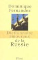 DICTIONNAIRE AMOUREUX DE LA RUSSIE di FERNANDEZ, DOMINIQUE 