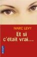 ET SI C ETAIT VRAI... de LEVY, MARC 