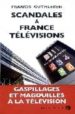 SCANDALES A FRANCE TELEVISIONS di GUTHGLEBEN, F. 