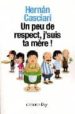 UN PEU DE RESPECT, JE SUIS TA MERE di CASCIARI, HERNAN 