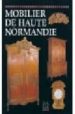 MOBILIER DE HAUTE NORMANDIE di MANNONI, EDITH 