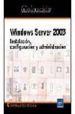 WINDOWS SERVER 2003: INSTALACION, CONFIGURACION Y ADMINISTRACION di MANDIN, CHRISTOPHER 
