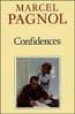 CONFIDENCES di PAGNOL, MARCEL 