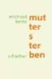 MUTTERSTERBEN di LENTZ, MICHAEL 