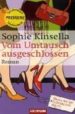 VOM UMTAUSCH AUSGESCHLOSSEN de KINSELLA, SOPHIE 