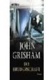 DIE BRUDERSCHAFT di GRISHAM, JOHN 