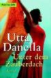 UNTER DEM ZAUBERDACH de DANELLA, UTTA 