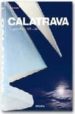 CALATRAVA: OBRA COMPLETA 1979-2007 (ED. TRILINGE ESPAOL-ITALIAN O-PORTUGUES) de JODIDIO, PHILIP 