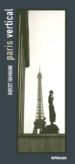 PARIS VERTICAL (ED. MULTILINGE FRANCES-INGLES-ALEMAN-ESPAOL-ITA LIANO) de HAMANN, HORST 