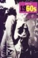 GETTYIMAGES 1960S: DECADES OF 20TH CENTURY = DECADAS DEL SIGLO XX = DECADI DEL XX SECOLO (ED. TRILINGE INGLES-ESPAOL-ITALIANO) di VV.AA. 