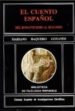EL CUENTO ESPAOL: DEL ROMANTICISMO AL REALISMO de BAQUERO GOYANES, MARIANO 