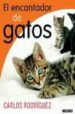 EL ENCANTADOR DE GATOS de RODRIGUEZ, CARLOS 