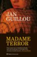 MADAME TERROR de GUILLOU, JAN 