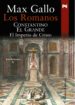 LOS ROMANOS: CONSTANTINO EL GRANDE: EL IMPERIO DE CRISTO de GALLO, MAX 